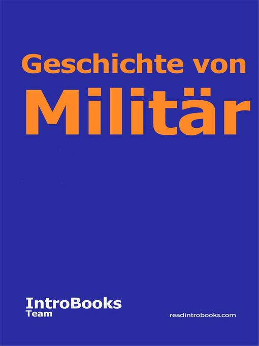 Title details for Geschichte von Militär by IntroBooks Team - Available